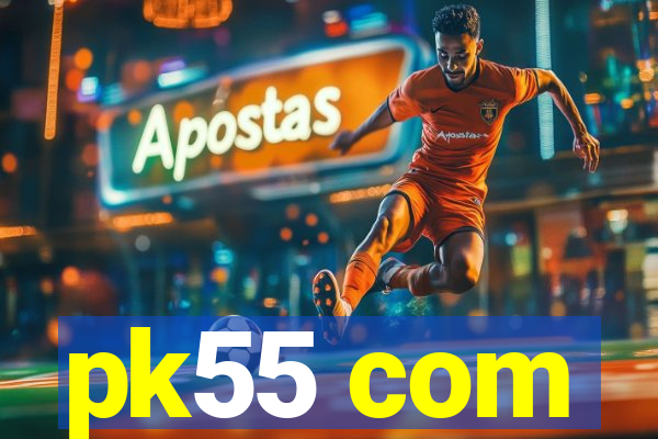 pk55 com
